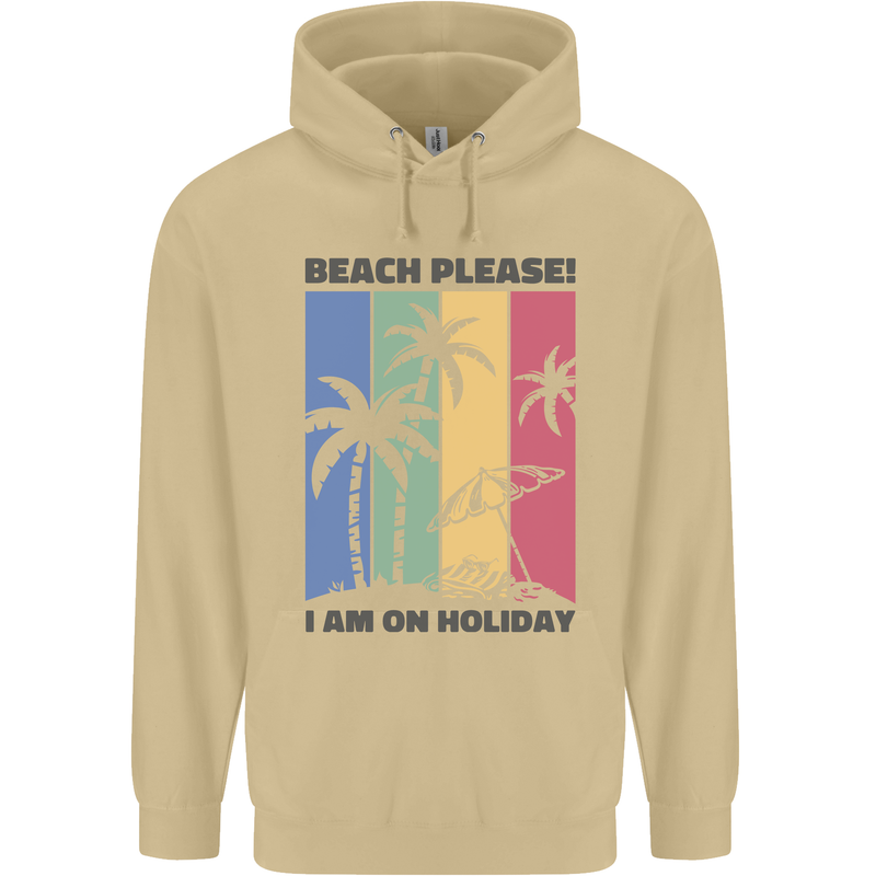 Beach Please Im on Holiday Funny Mens 80% Cotton Hoodie Sand