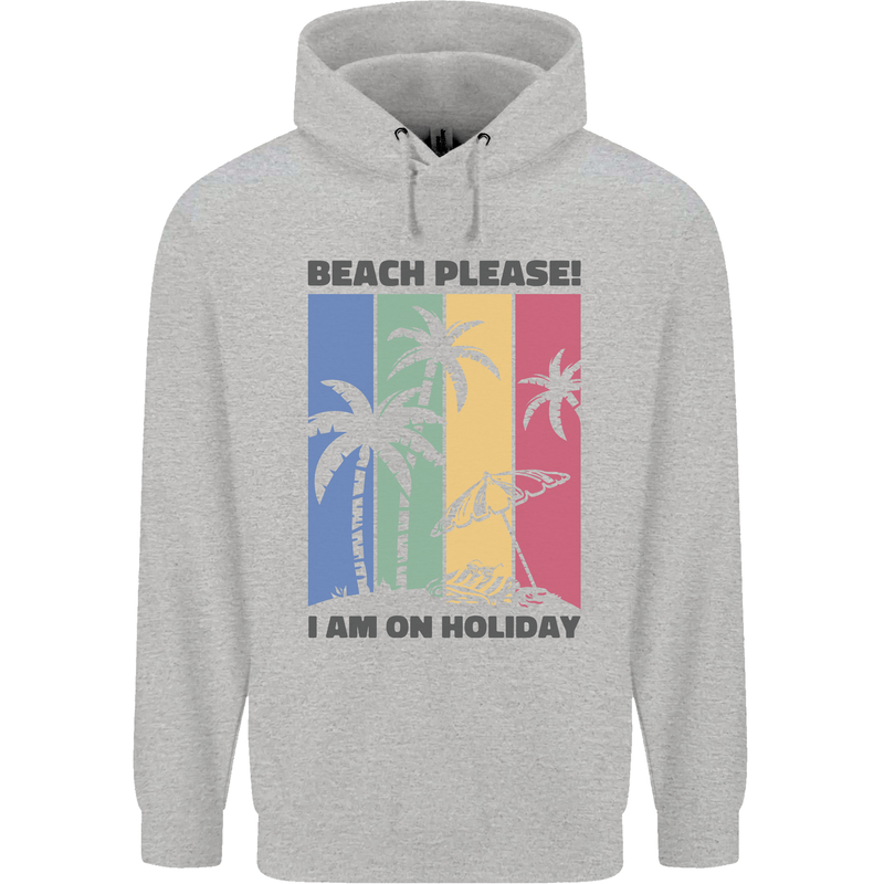 Beach Please Im on Holiday Funny Mens 80% Cotton Hoodie Sports Grey