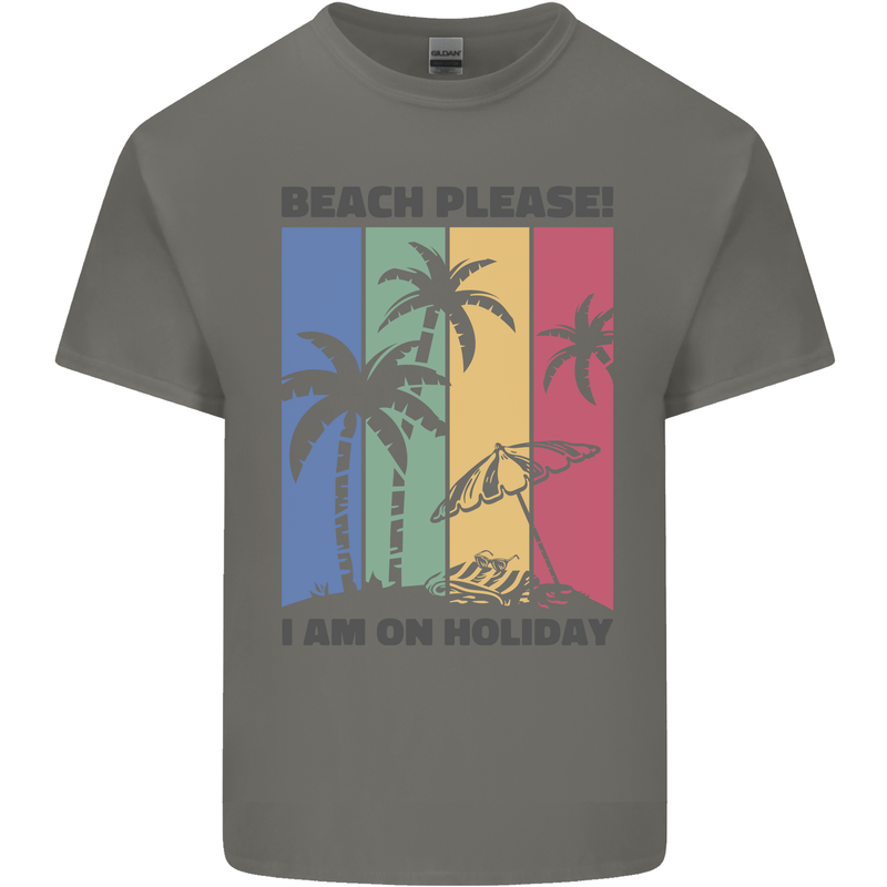 Beach Please Im on Holiday Funny Mens Cotton T-Shirt Tee Top Charcoal