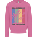 Beach Please Im on Holiday Funny Mens Sweatshirt Jumper Azalea