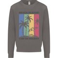 Beach Please Im on Holiday Funny Mens Sweatshirt Jumper Charcoal