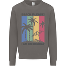Beach Please Im on Holiday Funny Mens Sweatshirt Jumper Charcoal