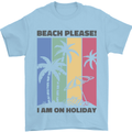 Beach Please Im on Holiday Funny Mens T-Shirt 100% Cotton Light Blue