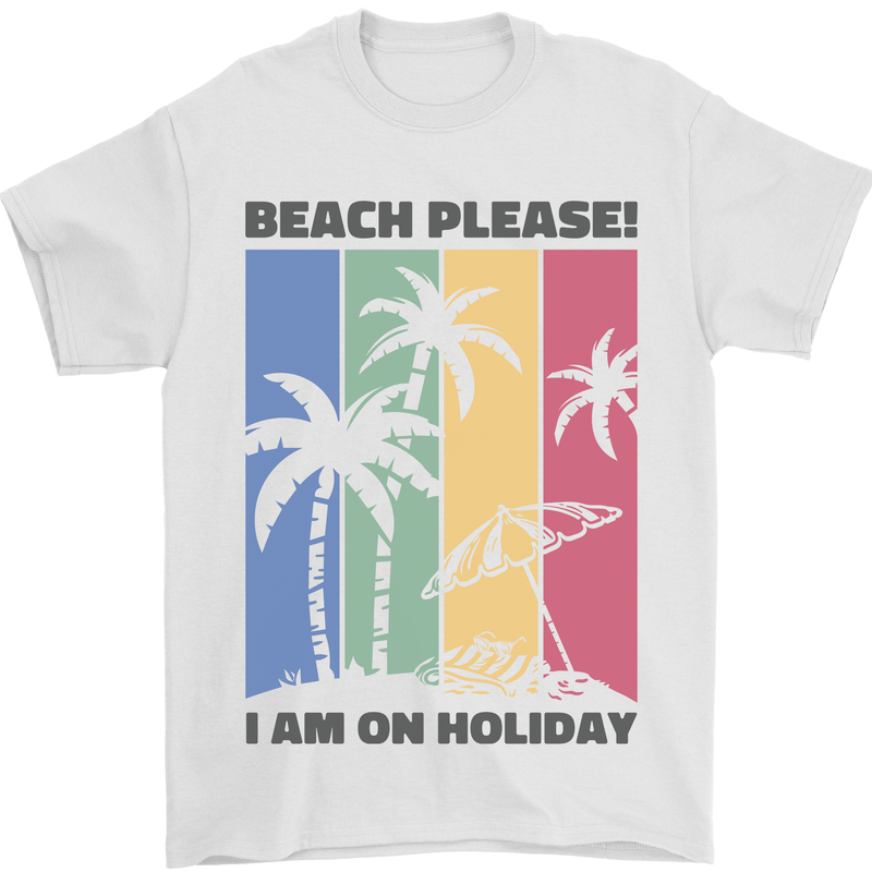 Beach Please Im on Holiday Funny Mens T-Shirt 100% Cotton White