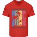 Beach Please Im on Holiday Funny Mens V-Neck Cotton T-Shirt Red