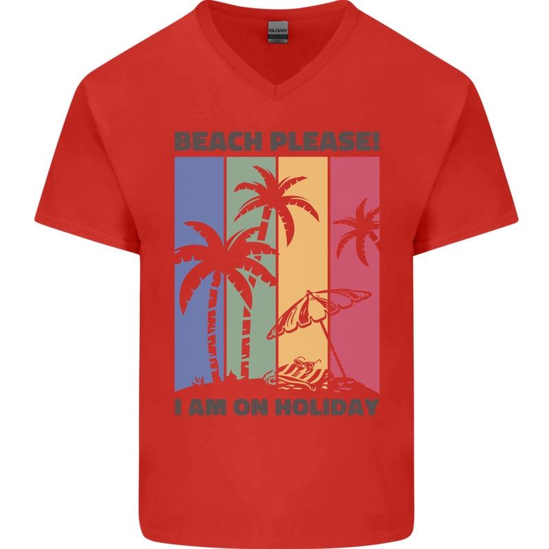 Beach Please Im on Holiday Funny Mens V-Neck Cotton T-Shirt Red