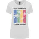 Beach Please Im on Holiday Funny Womens Wider Cut T-Shirt White