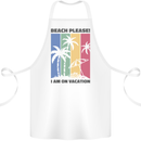 Beach Please Im on Vacation Funny Cotton Apron 100% Organic White