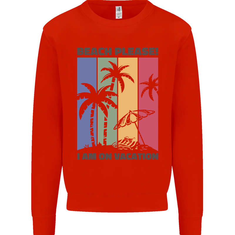Beach Please Im on Vacation Funny Mens Sweatshirt Jumper Bright Red