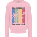 Beach Please Im on Vacation Funny Mens Sweatshirt Jumper Light Pink