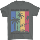 Beach Please Im on Vacation Funny Mens T-Shirt 100% Cotton Charcoal