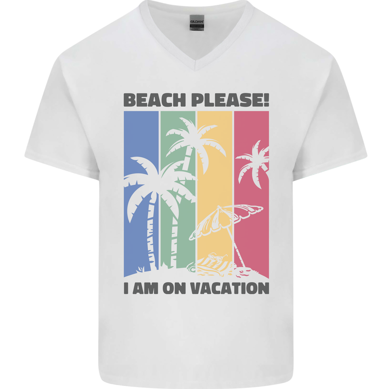 Beach Please Im on Vacation Funny Mens V-Neck Cotton T-Shirt White