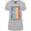 Beach Please Im on Vacation Funny Womens Wider Cut T-Shirt Sports Grey