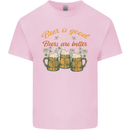 Beer is Good Beers are Better Funny Alcohol Kids T-Shirt Childrens Light Pink