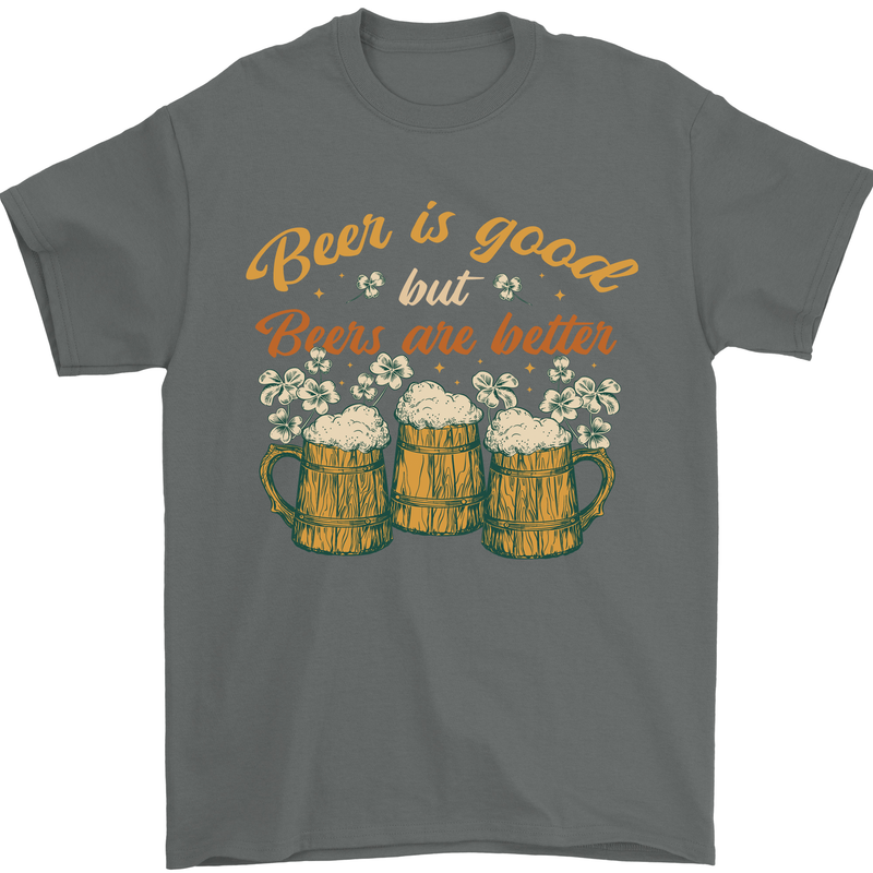 Beer is Good Beers are Better Funny Alcohol Mens T-Shirt 100% Cotton Charcoal