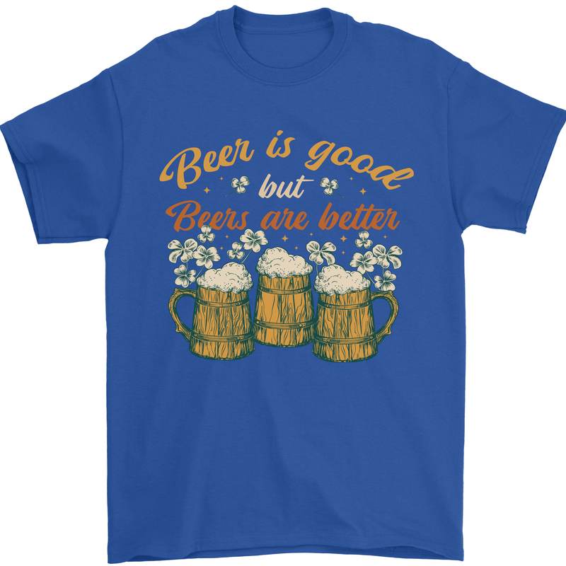Beer is Good Beers are Better Funny Alcohol Mens T-Shirt 100% Cotton Royal Blue