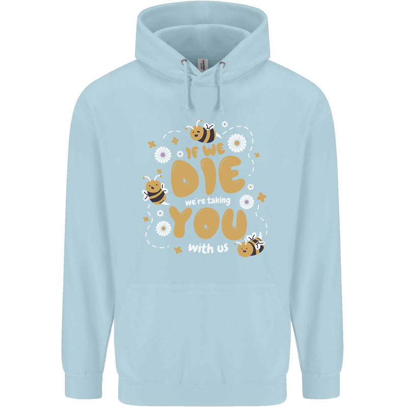 Bees If We Die You Die Childrens Kids Hoodie Light Blue