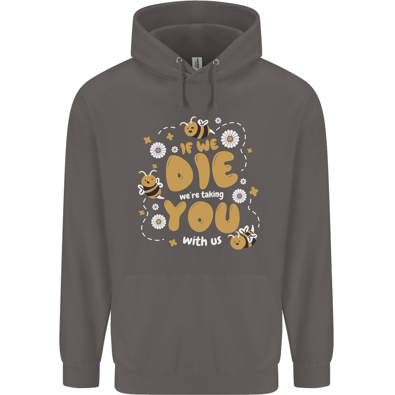 Bees If We Die You Die Mens 80% Cotton Hoodie Charcoal