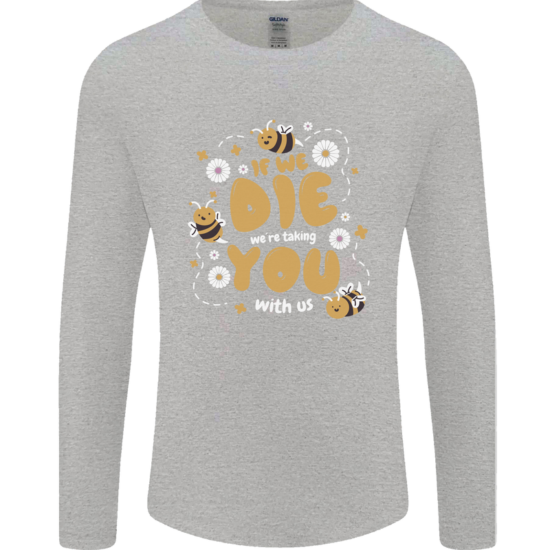 Bees If We Die You Die Mens Long Sleeve T-Shirt Sports Grey
