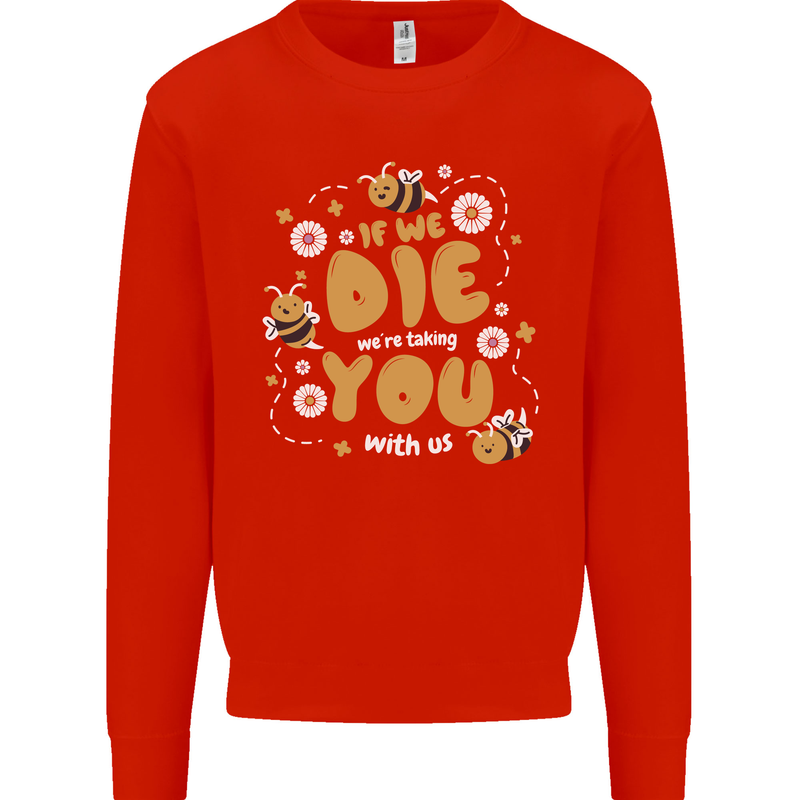Bees If We Die You Die Mens Sweatshirt Jumper Bright Red