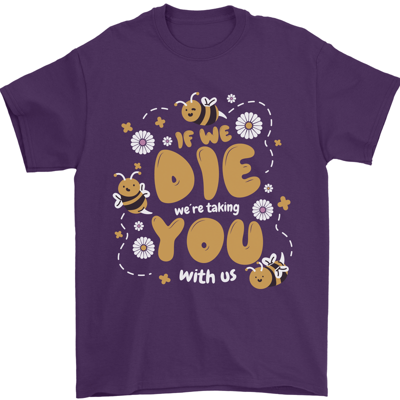 Bees If We Die You Die Mens T-Shirt 100% Cotton Purple