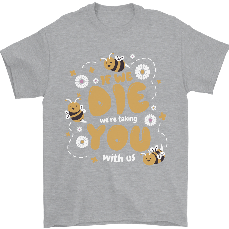 Bees If We Die You Die Mens T-Shirt 100% Cotton Sports Grey
