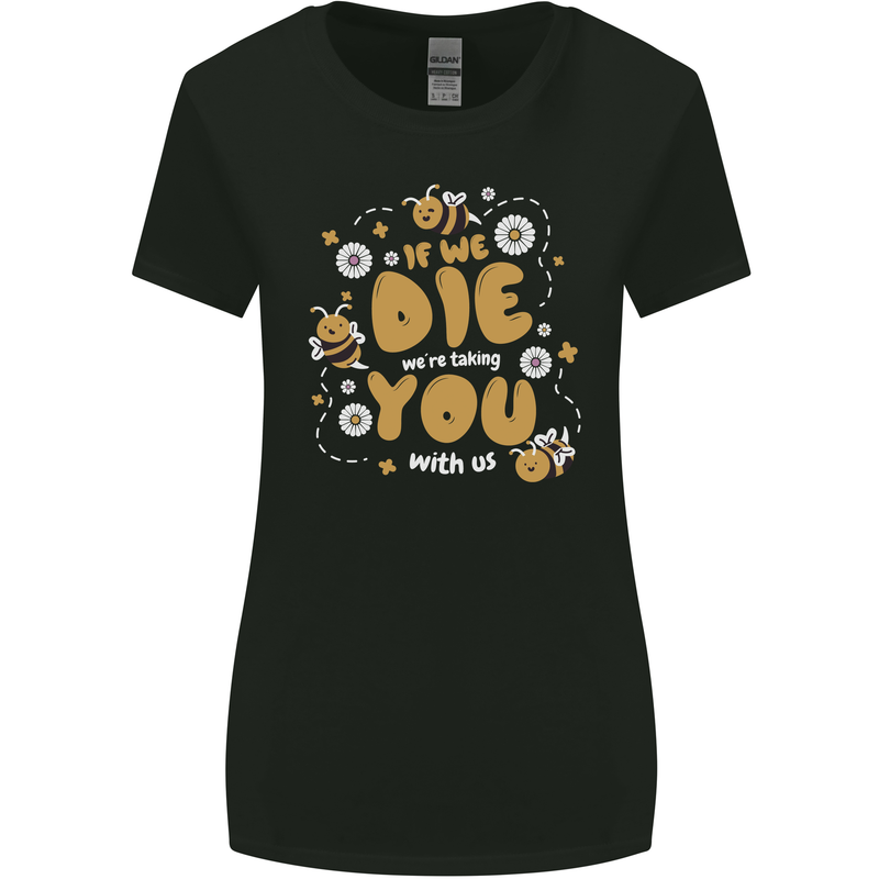 Bees If We Die You Die Womens Wider Cut T-Shirt Black