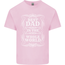 Best Dad in the Word Fathers Day Kids T-Shirt Childrens Light Pink