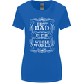 Best Dad in the Word Fathers Day Womens Wider Cut T-Shirt Royal Blue