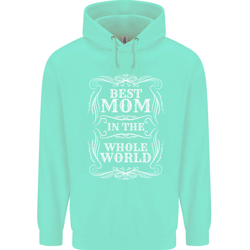Best Mom in the World Mothers Day Childrens Kids Hoodie Peppermint