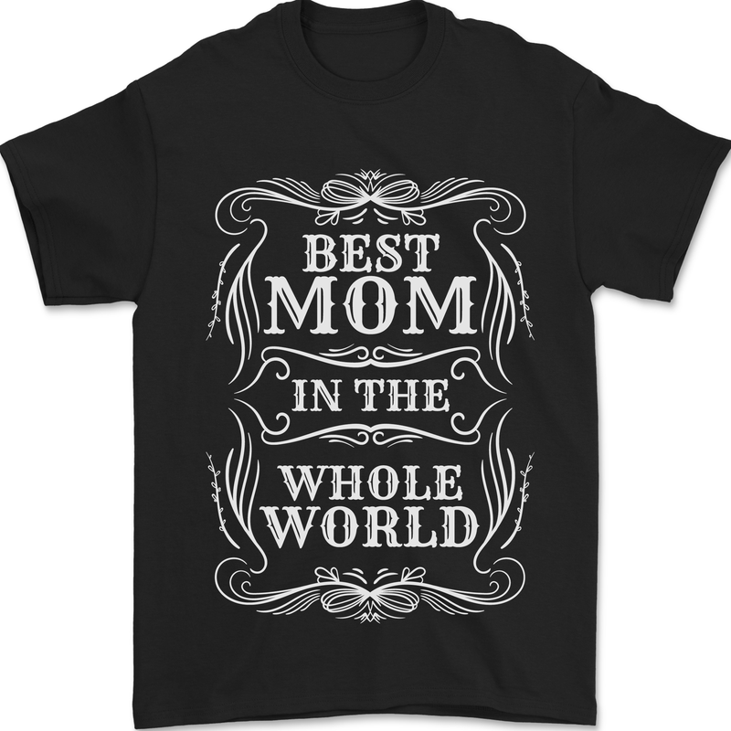 Best Mom in the World Mothers Day Mens T-Shirt 100% Cotton Black