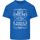 Best Mum in the World Mothers Day Kids T-Shirt Childrens Royal Blue