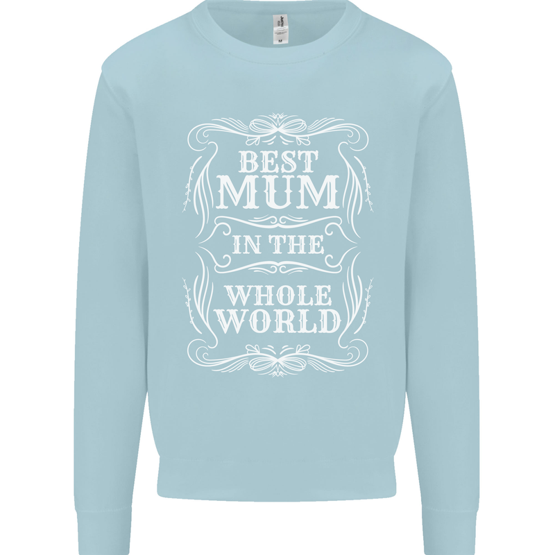 Best Mum in the World Mothers Day Mens Sweatshirt Jumper Light Blue