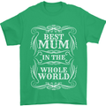 Best Mum in the World Mothers Day Mens T-Shirt 100% Cotton Irish Green