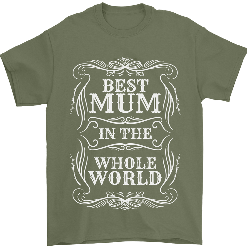 Best Mum in the World Mothers Day Mens T-Shirt 100% Cotton Military Green