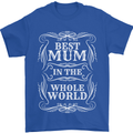 Best Mum in the World Mothers Day Mens T-Shirt 100% Cotton Royal Blue
