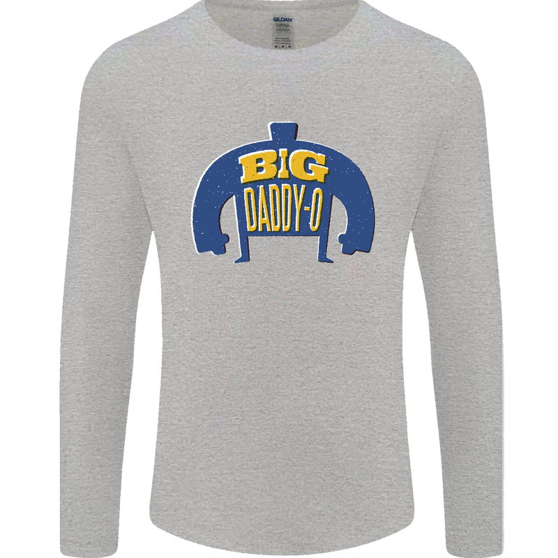 Big Daddy O Funny Fathers Day Dad Mens Long Sleeve T-Shirt Sports Grey