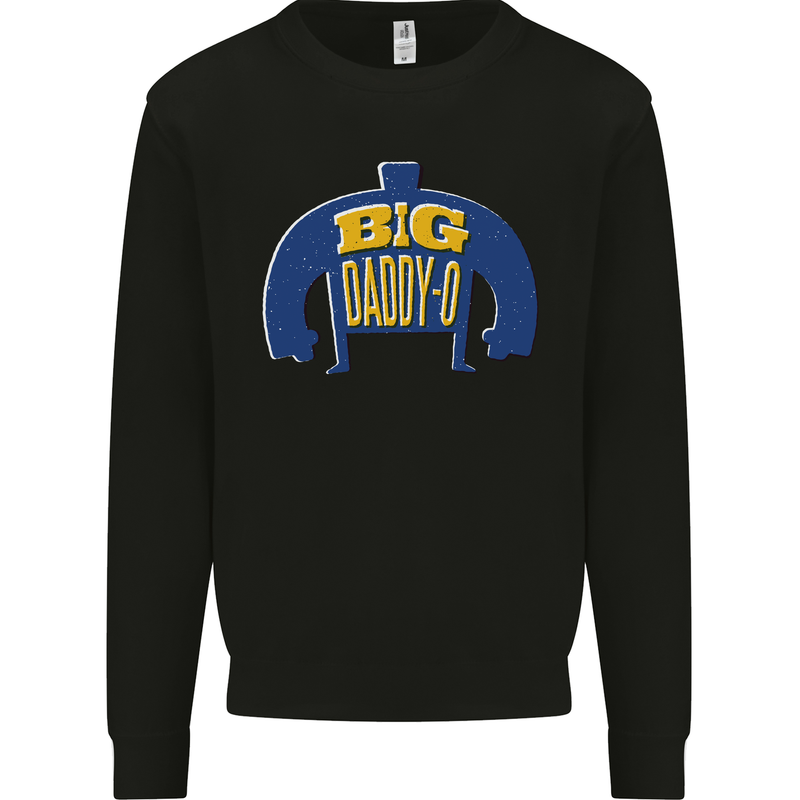 Big Daddy O Funny Fathers Day Dad Mens Sweatshirt Jumper Black