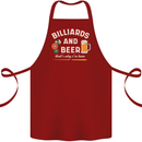 Billiards and Beer That's Why I'm Here Cotton Apron 100% Organic Maroon