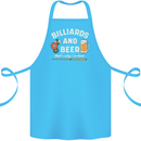 Billiards and Beer That's Why I'm Here Cotton Apron 100% Organic Turquoise