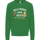 Billiards and Beer That's Why I'm Here Kids Sweatshirt Jumper Irish Green