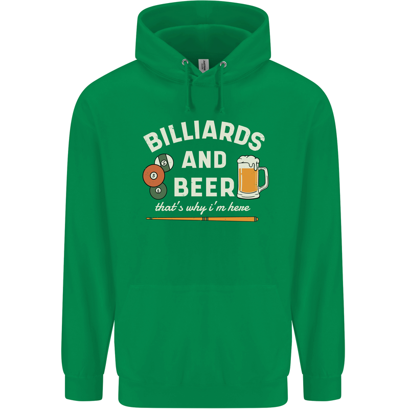 Billiards and Beer That's Why I'm Here Mens 80% Cotton Hoodie Irish Green