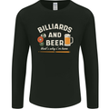 Billiards and Beer That's Why I'm Here Mens Long Sleeve T-Shirt Black