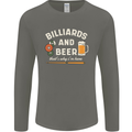 Billiards and Beer That's Why I'm Here Mens Long Sleeve T-Shirt Charcoal
