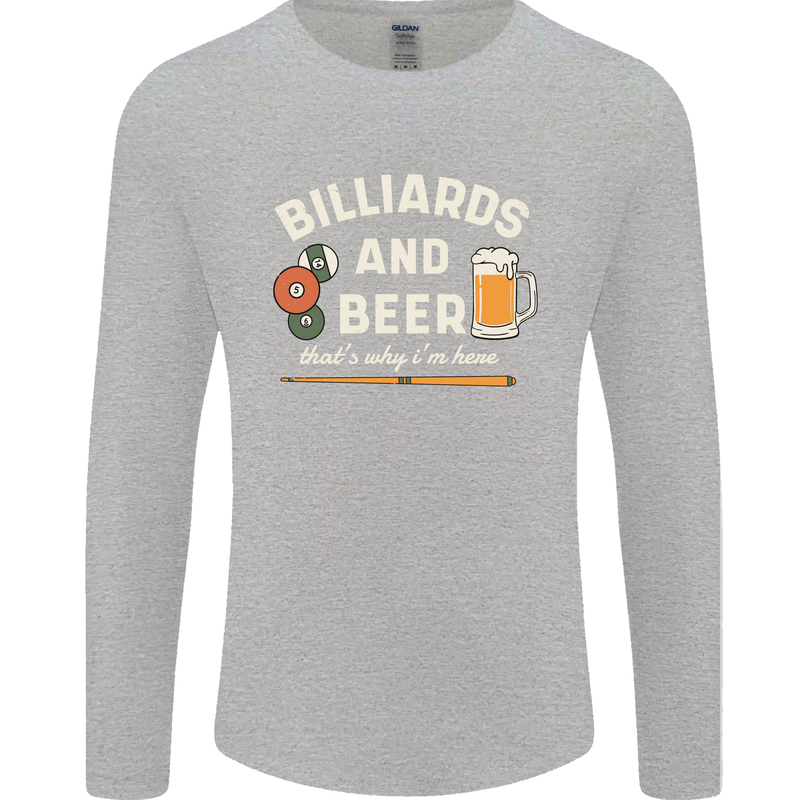 Billiards and Beer That's Why I'm Here Mens Long Sleeve T-Shirt Sports Grey