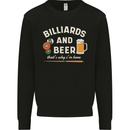 Billiards and Beer That's Why I'm Here Mens Sweatshirt Jumper Black