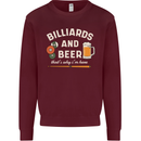 Billiards and Beer That's Why I'm Here Mens Sweatshirt Jumper Maroon