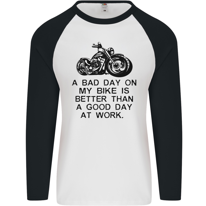 A Bad Day on My Bike Motorbike Biker Mens L/S Baseball T-Shirt White/Black