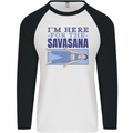 Funny Yoga Im Here For the Savasana Mens L/S Baseball T-Shirt White/Black