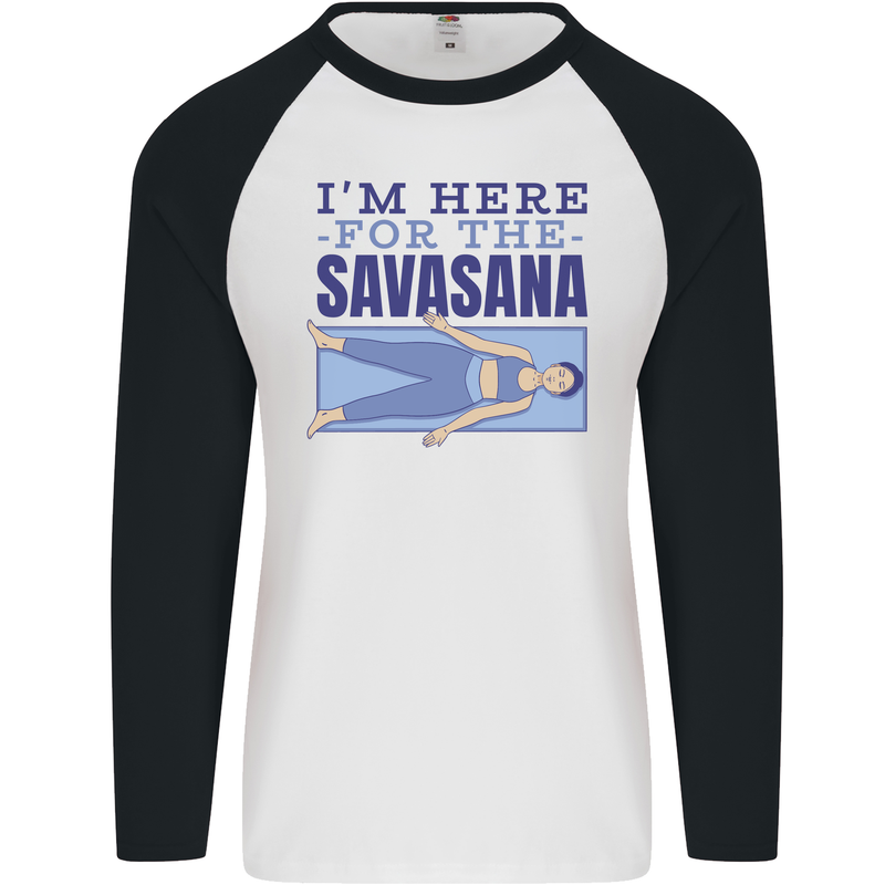 Funny Yoga Im Here For the Savasana Mens L/S Baseball T-Shirt White/Black